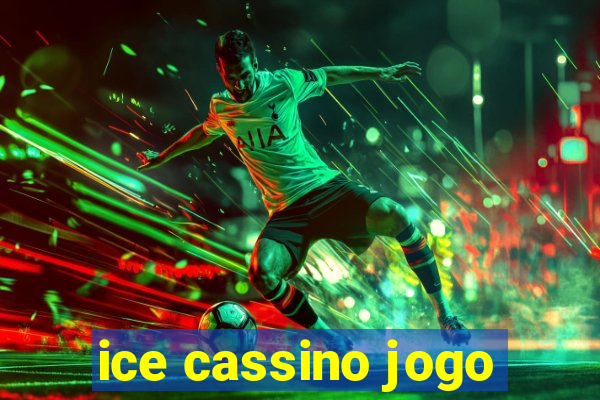 ice cassino jogo